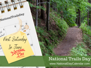 National Trails Day – First Saturday In June