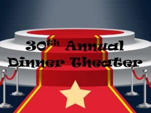 30th Annual Dinner Theater