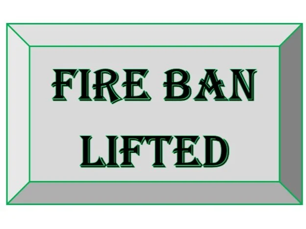 Fire Ban Lifted