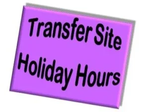 Transfer Site Holiday Hours